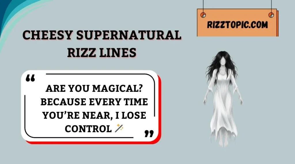Cheesy Supernatural Rizz Lines