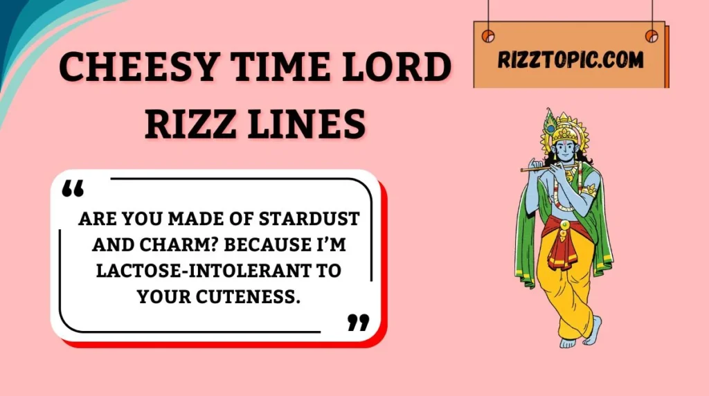 Cheesy Time Lord Rizz Lines