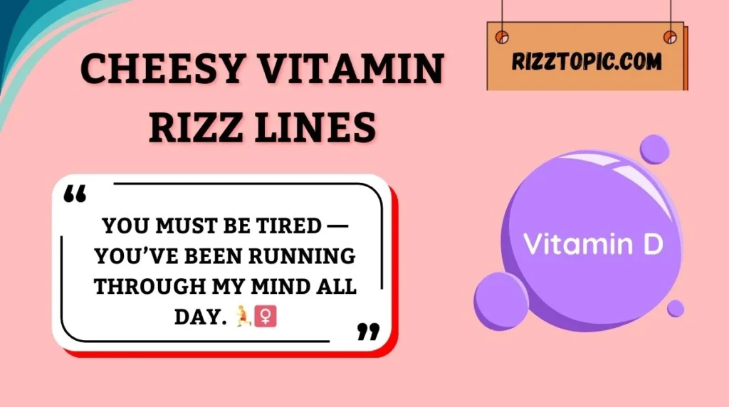 Cheesy Vitamin Rizz Lines