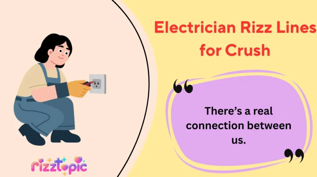 Electrician Rizz Lines for Crush