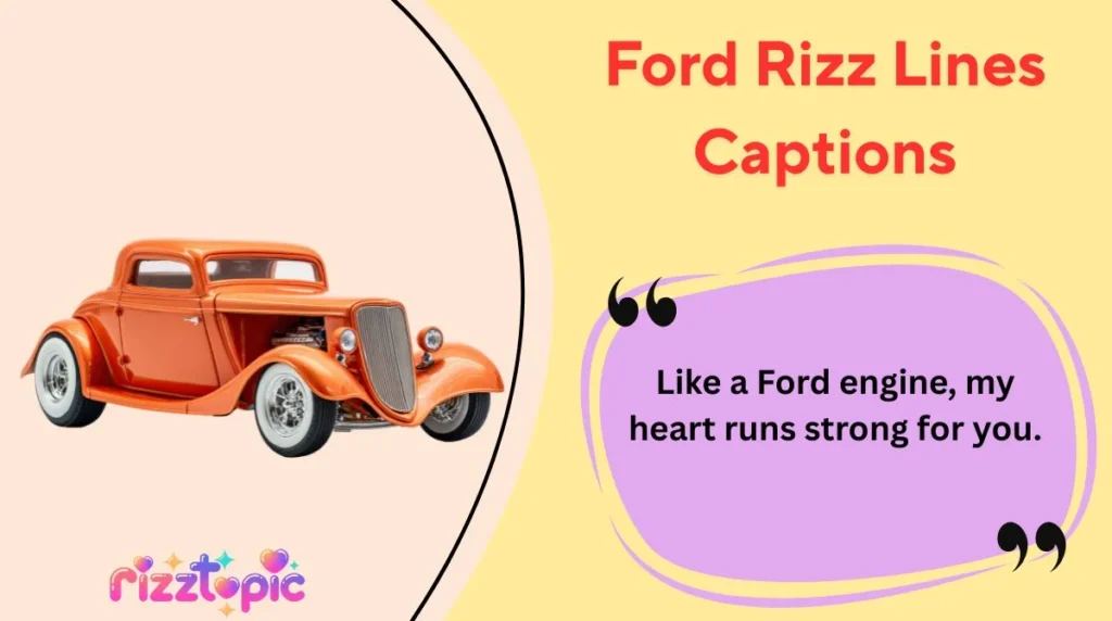 Ford Rizz Lines Captions
