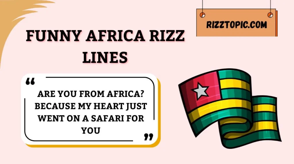 Funny Africa Rizz Lines