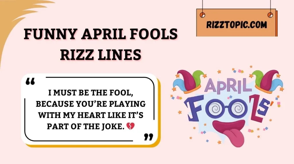 Funny April Fools Rizz Lines
