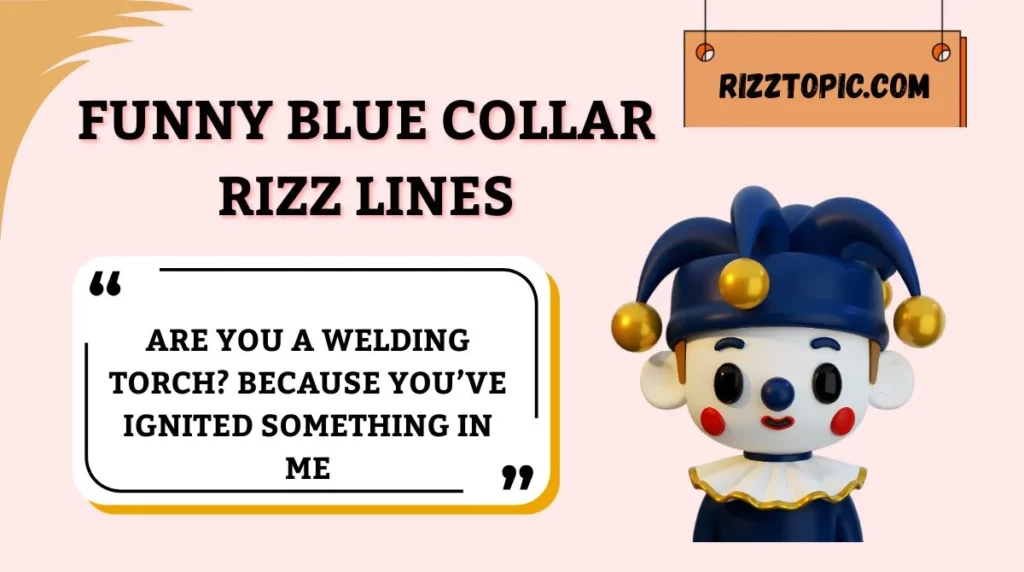 Funny Blue Collar Rizz Lines