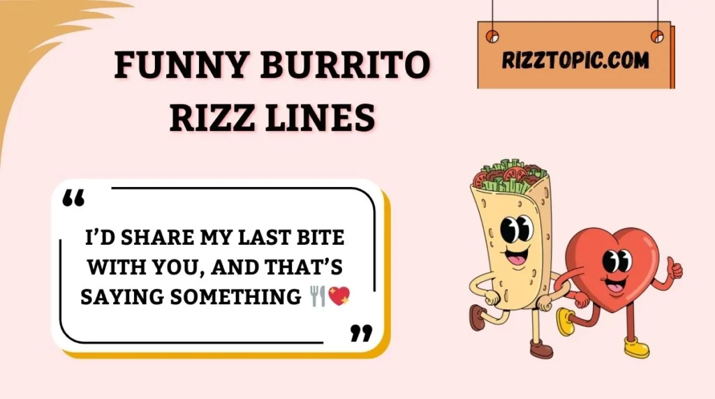Funny Burrito Rizz Lines