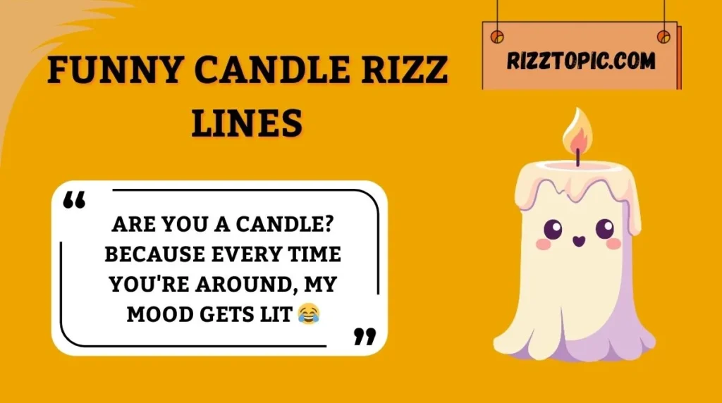 Funny Candle Rizz Lines