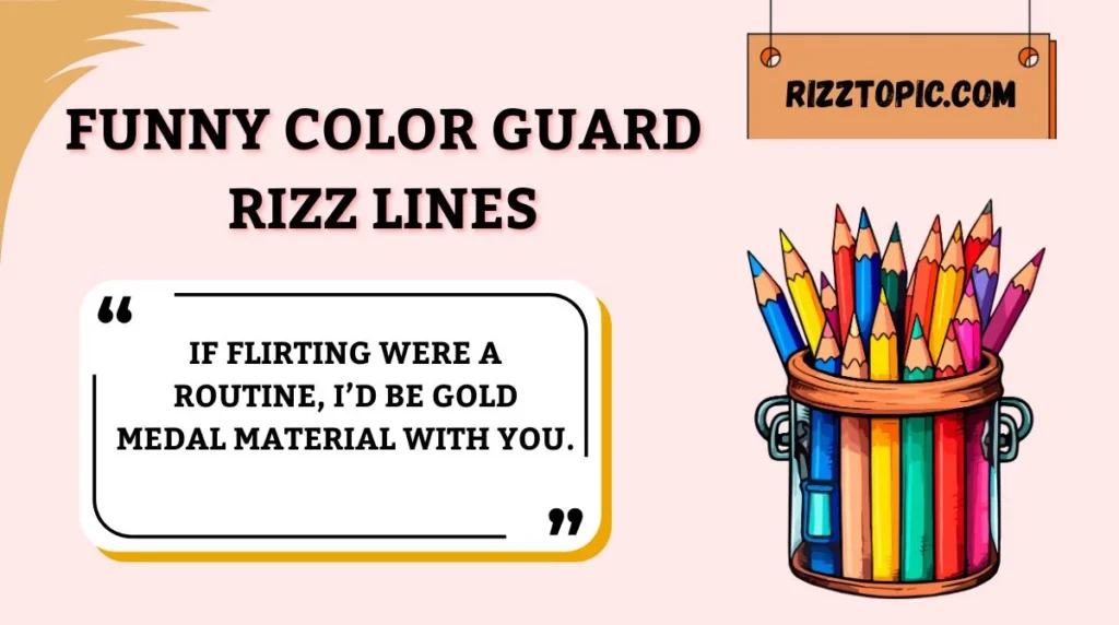 Funny Color Guard Rizz Lines