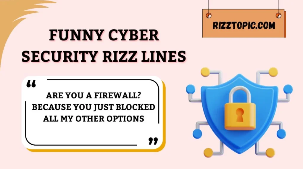 Funny Cyber Security Rizz Lines