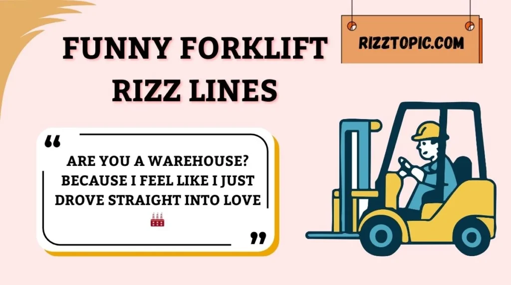 Funny Forklift Rizz Lines