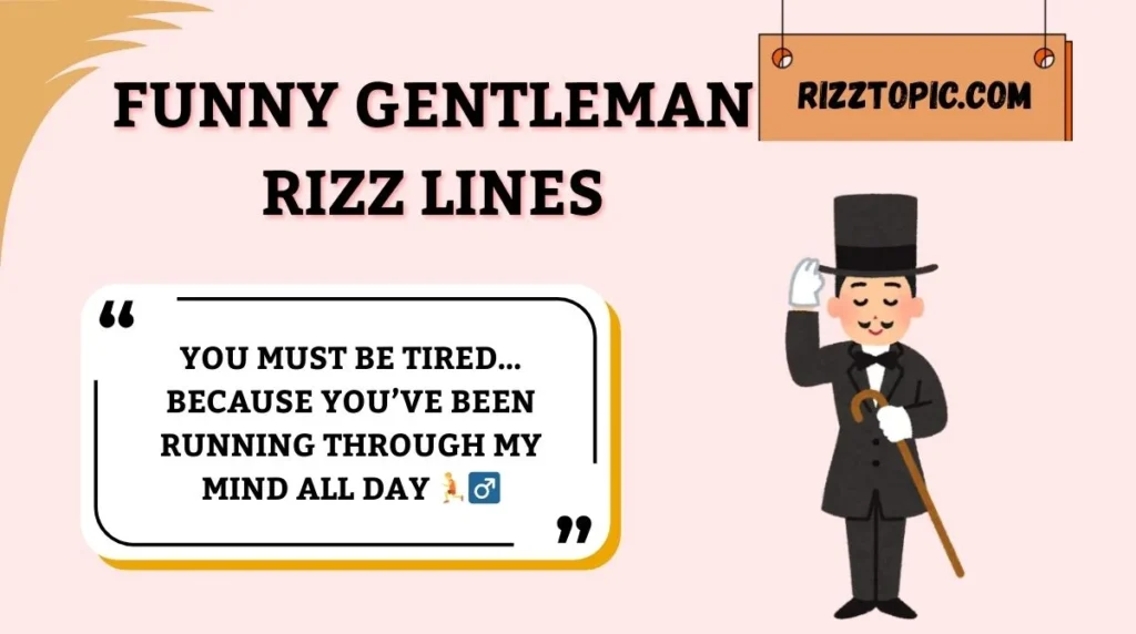 Funny Gentleman Rizz Lines