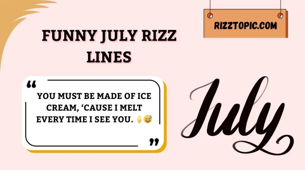 Funny July Rizz Lines