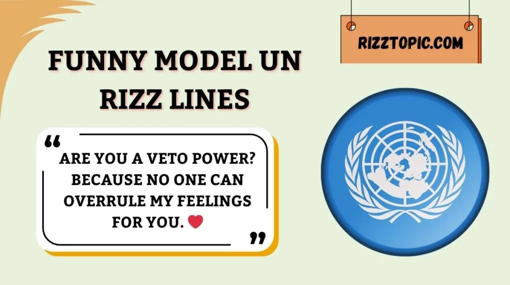 Funny Model UN Rizz Lines