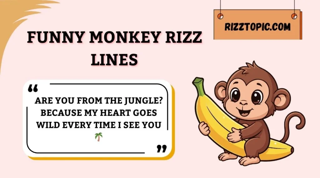 Funny Monkey Rizz Lines