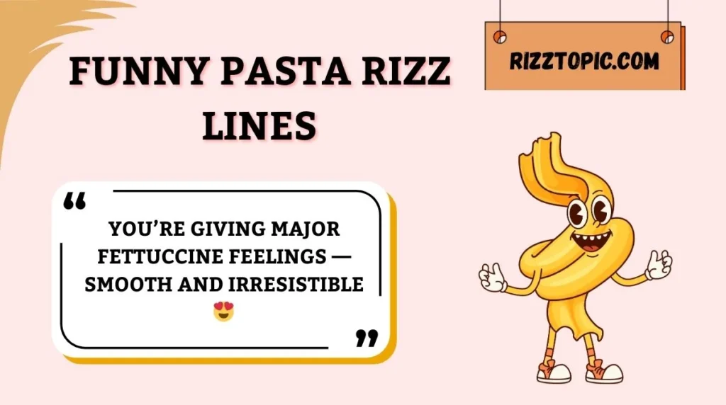 Funny Pasta Rizz Lines