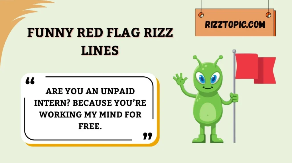 Funny Red Flag Rizz Lines