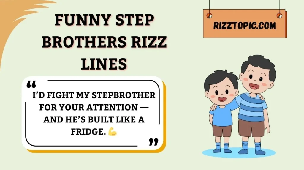 Funny Step Brothers Rizz Lines