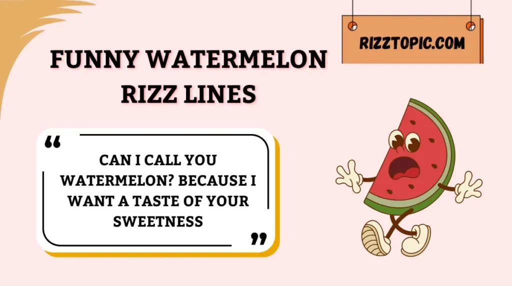 Funny Watermelon Rizz Lines
