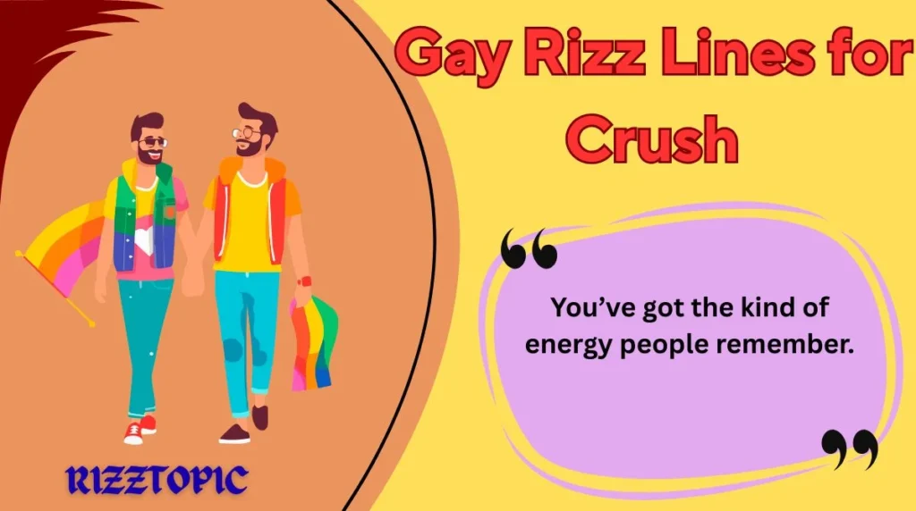 Gay Rizz Lines for Crush