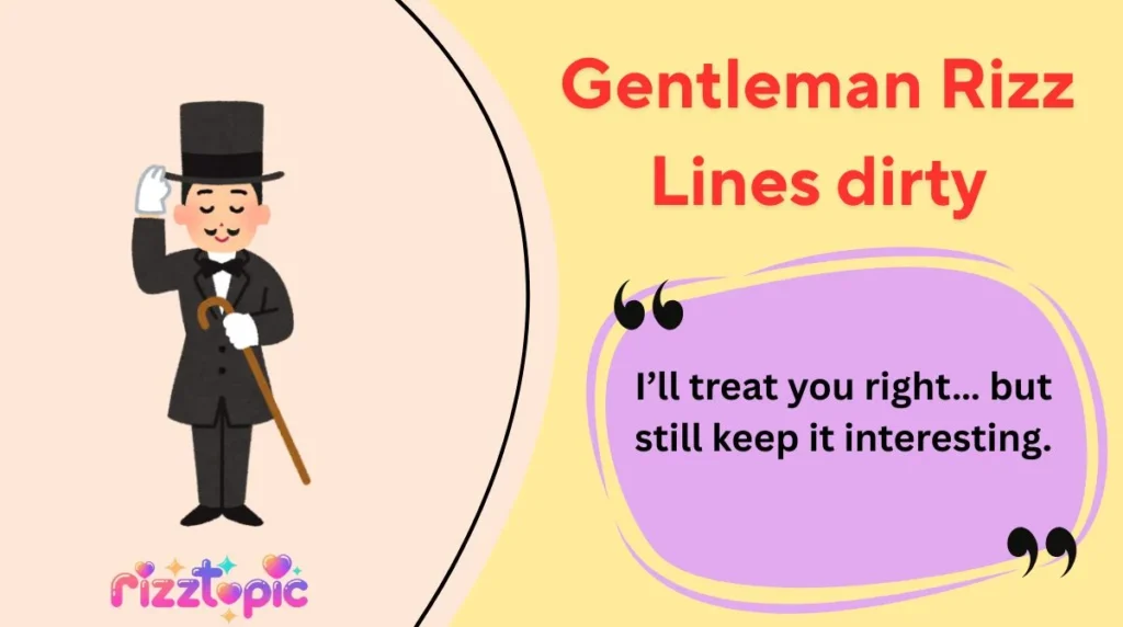 Gentleman Rizz Lines dirty