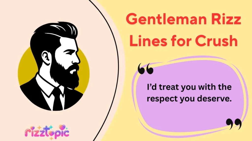 Gentleman Rizz Lines for Crush