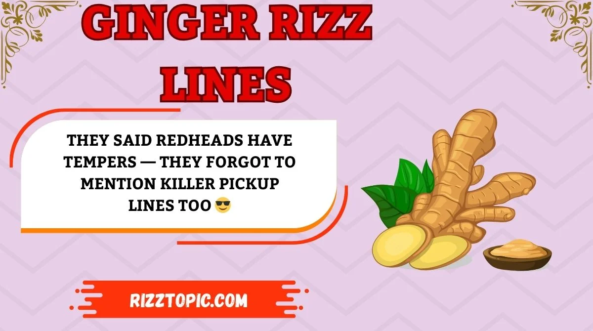 Ginger Rizz Lines