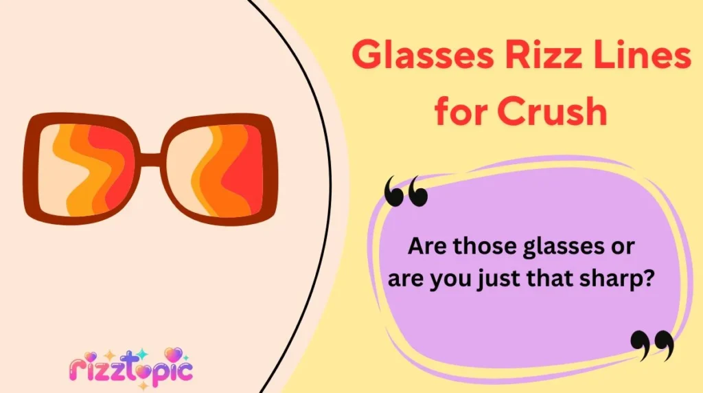 Glasses Rizz Lines for Crush