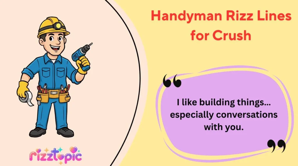Handyman Rizz Lines for Crush