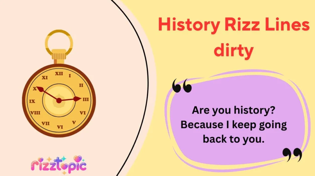 History Rizz Lines dirty