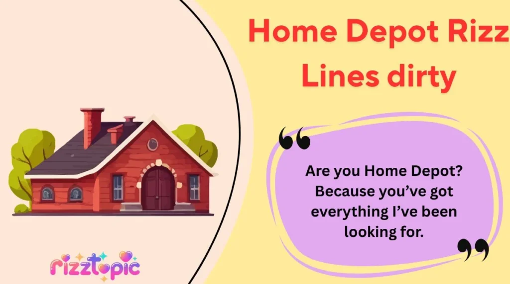 Home Depot Rizz Lines dirty