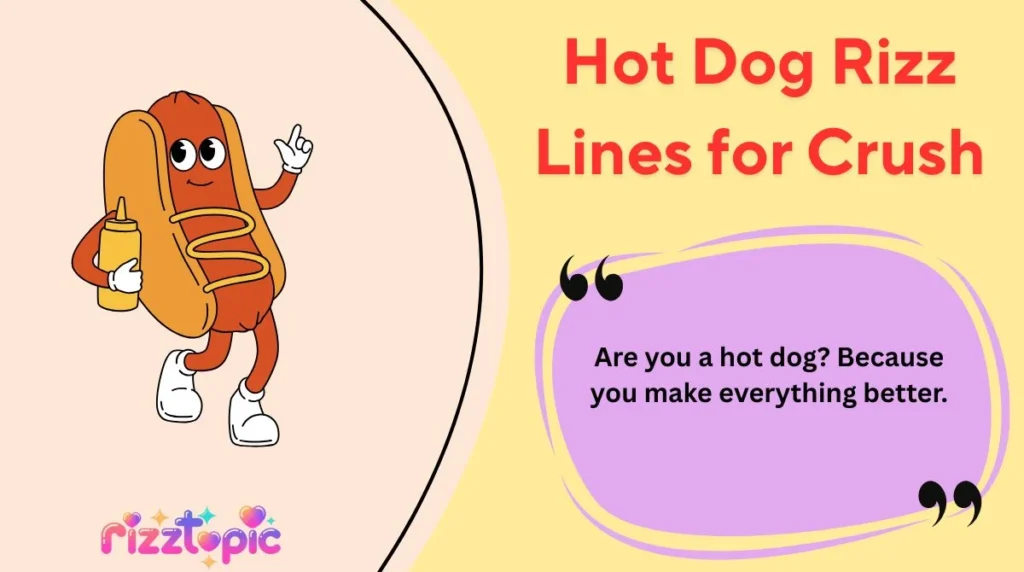 Hot Dog Rizz Lines for Crush