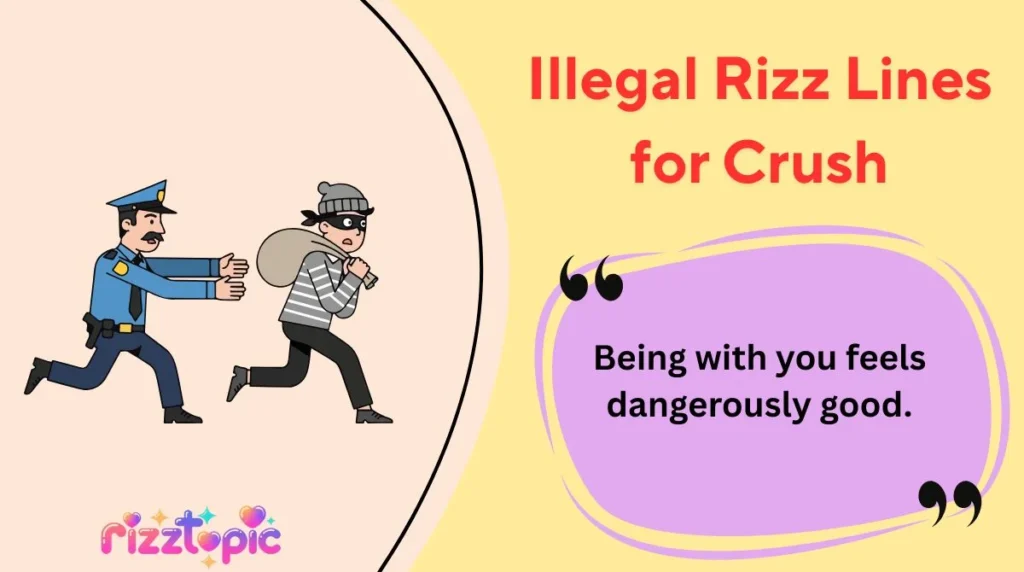 Illegal Rizz Lines for Crush