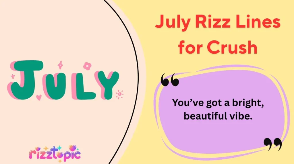 July Rizz Lines for Crush
