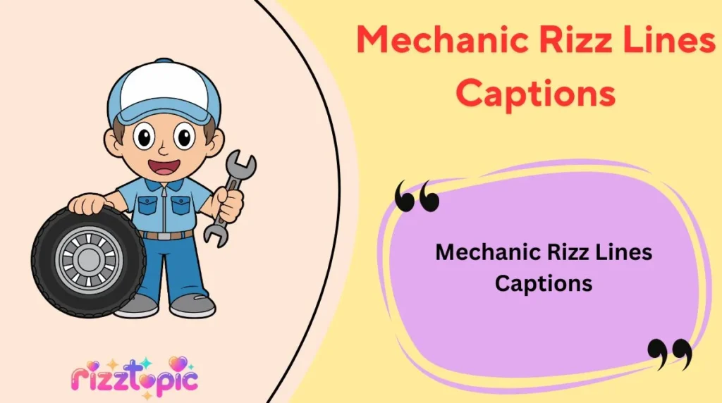 Mechanic Rizz Lines Captions