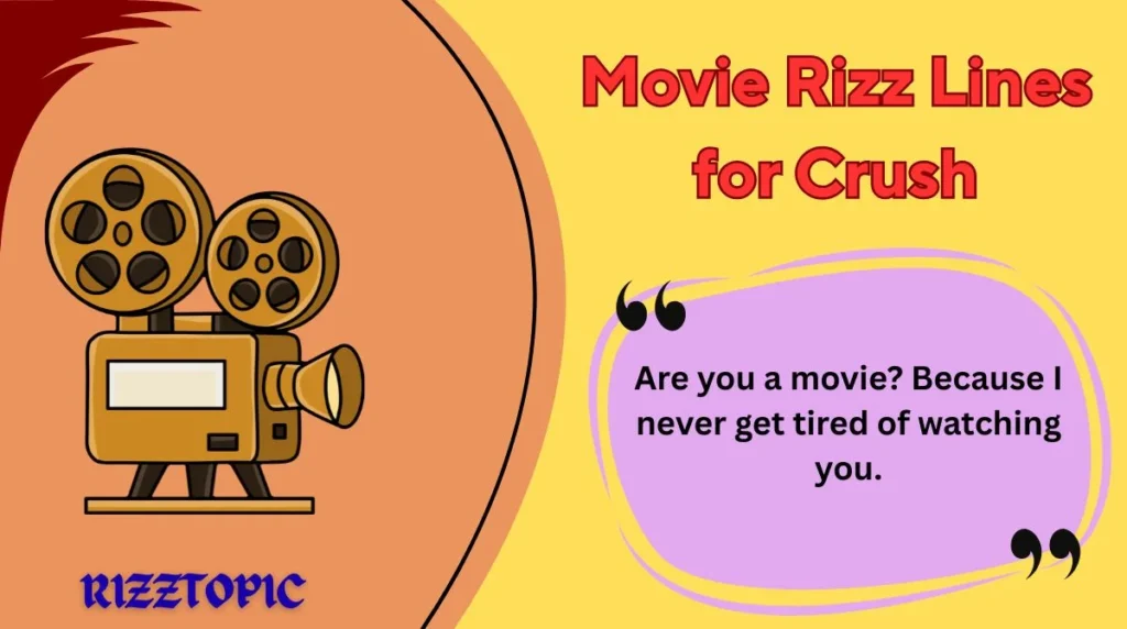 Movie Rizz Lines for Crush
