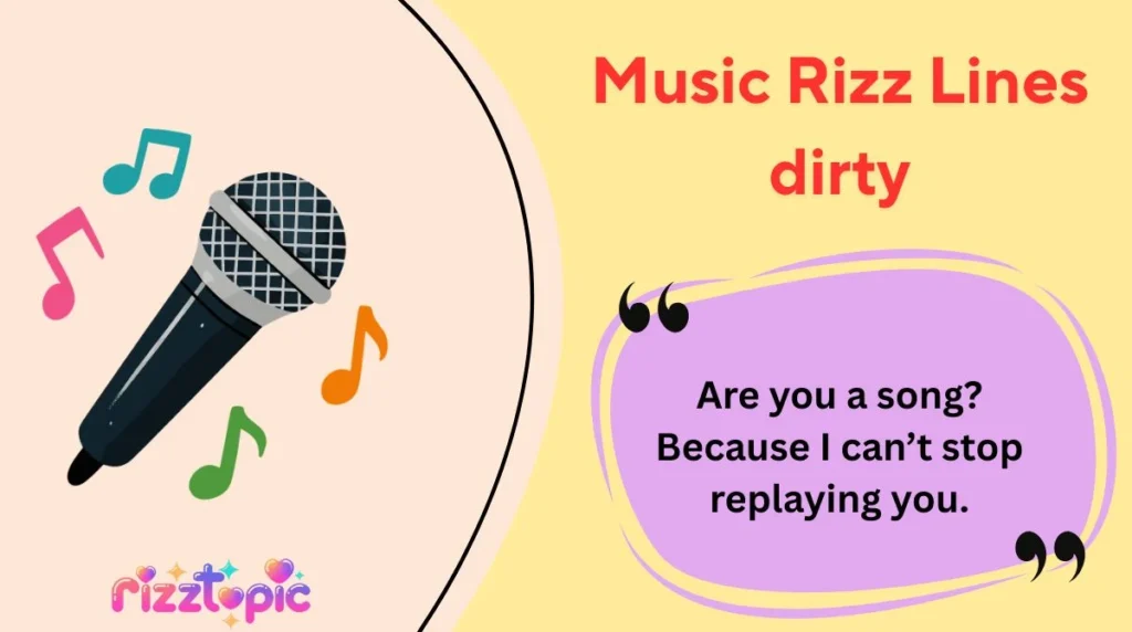 Music Rizz Lines dirty