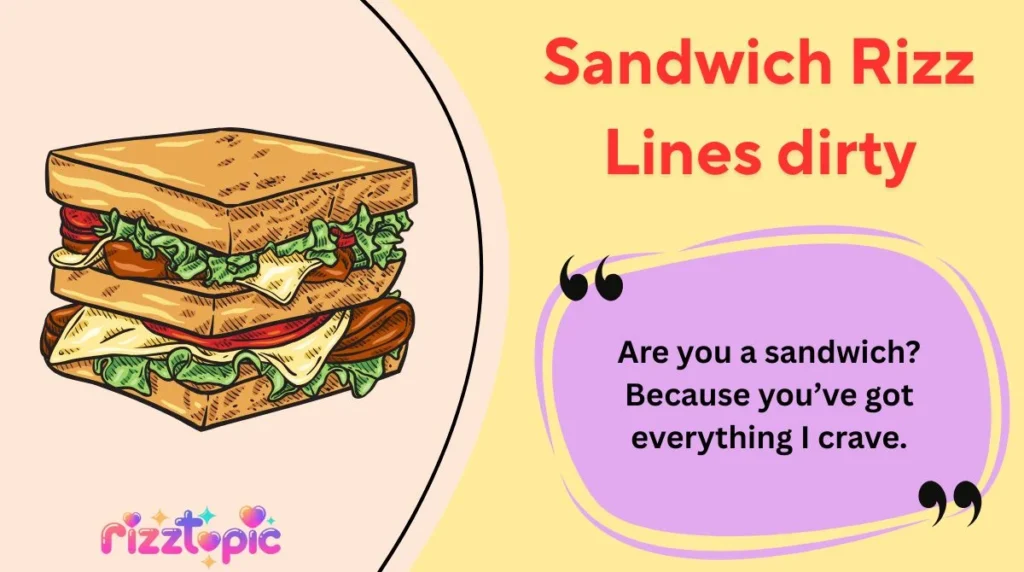 Sandwich Rizz Lines dirty