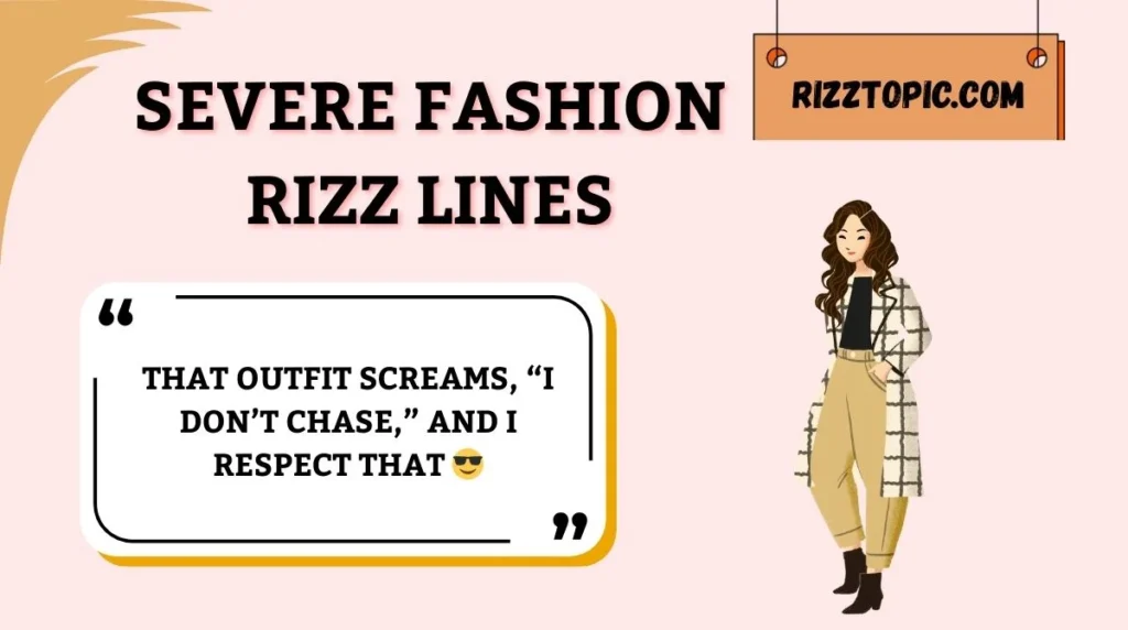 Severe Fashion Rizz Lines