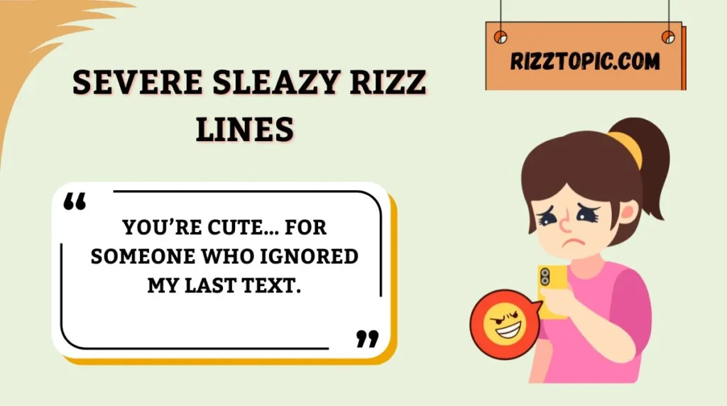 Severe Sleazy Rizz Lines