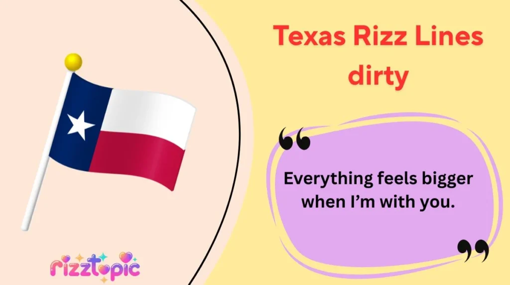 Texas Rizz Lines dirty