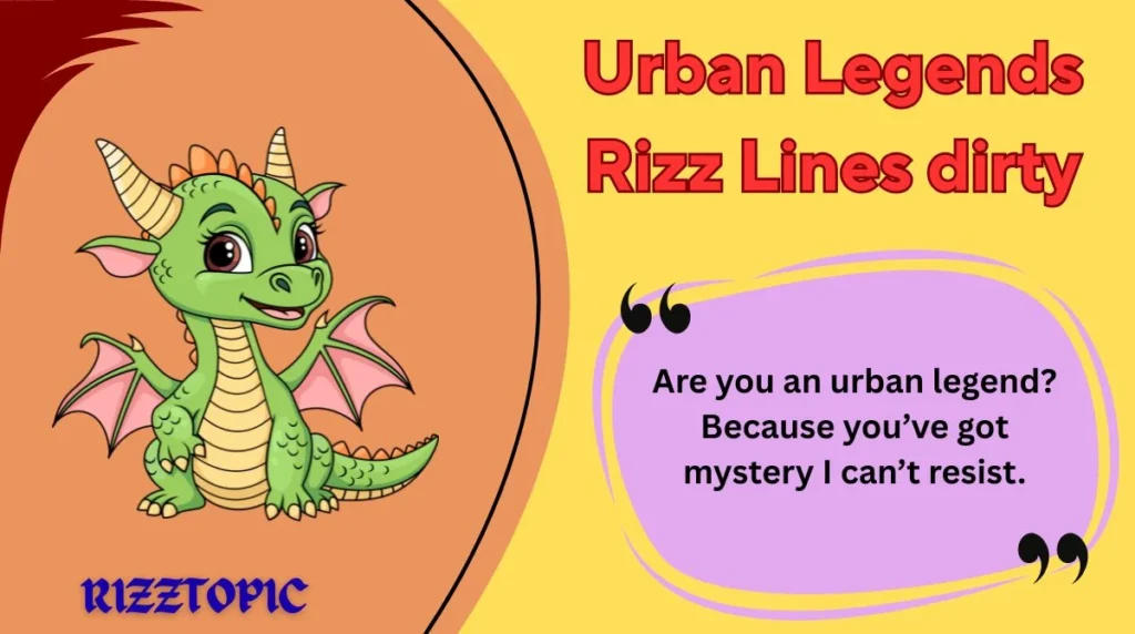 Urban Legends Rizz Lines dirty
