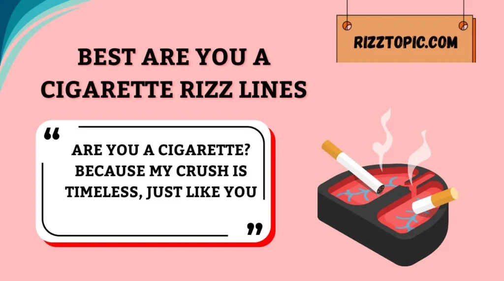 Best Are You a Cigarette Rizz Lines