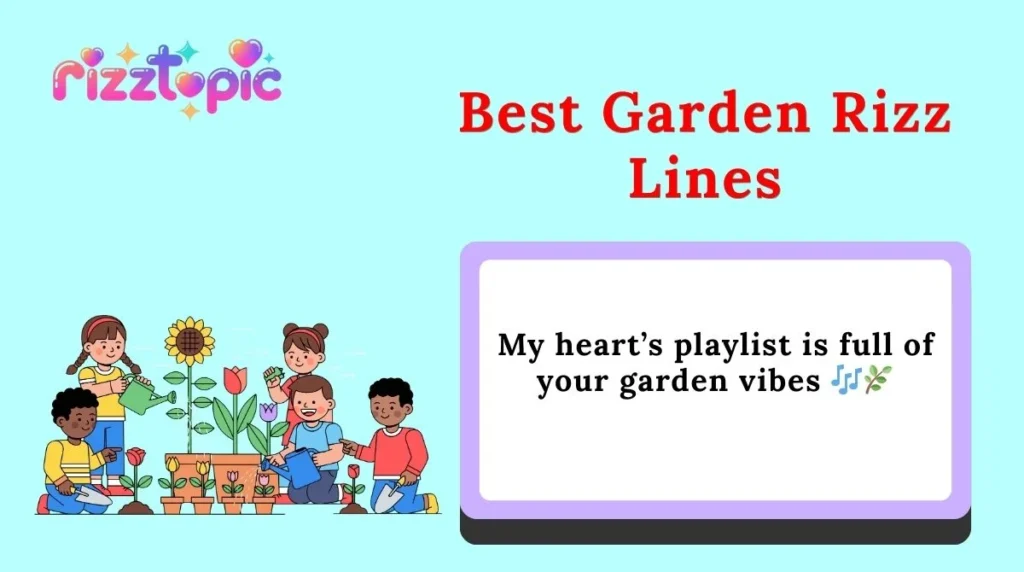 Best Garden Rizz Lines
