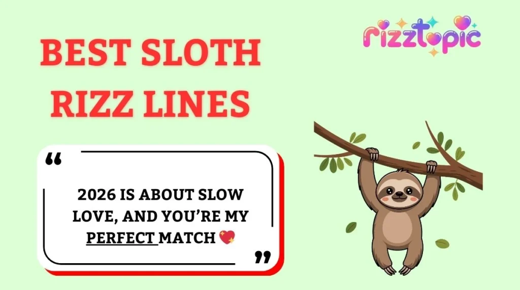 Best Sloth Rizz Lines