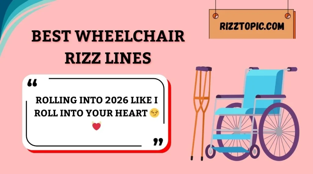 Best Wheelchair Rizz Lines
