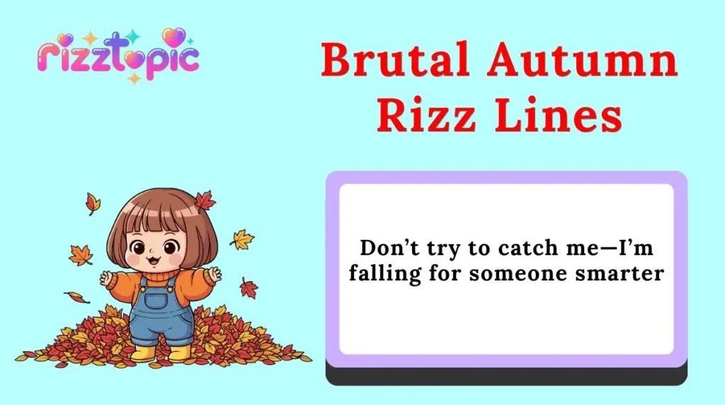 Brutal Autumn Rizz Lines