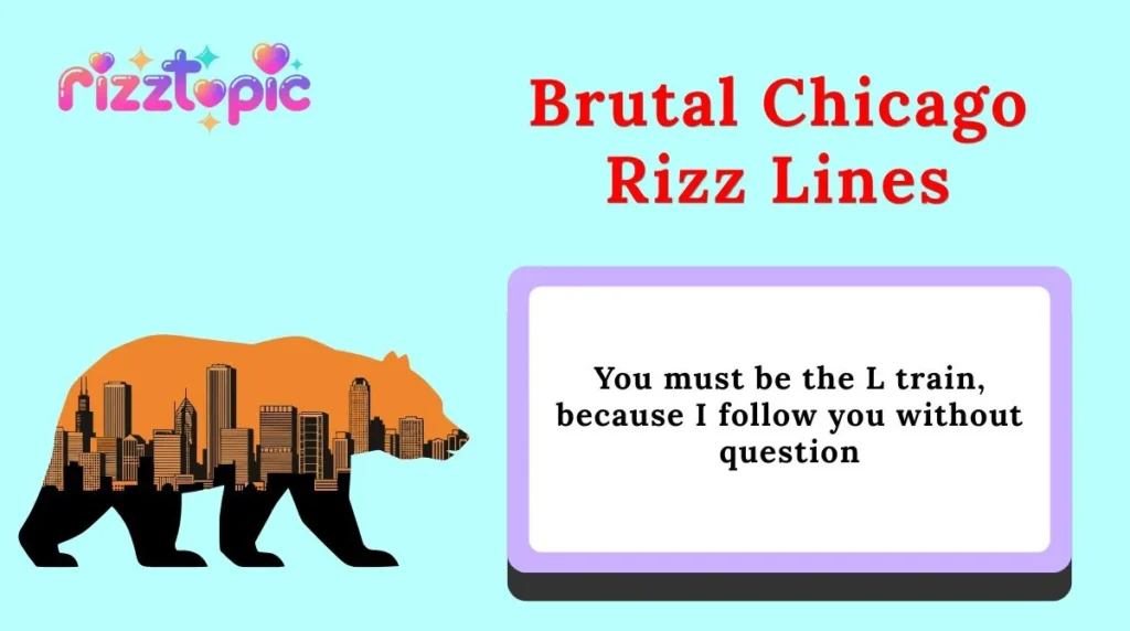 Brutal Chicago Rizz Lines