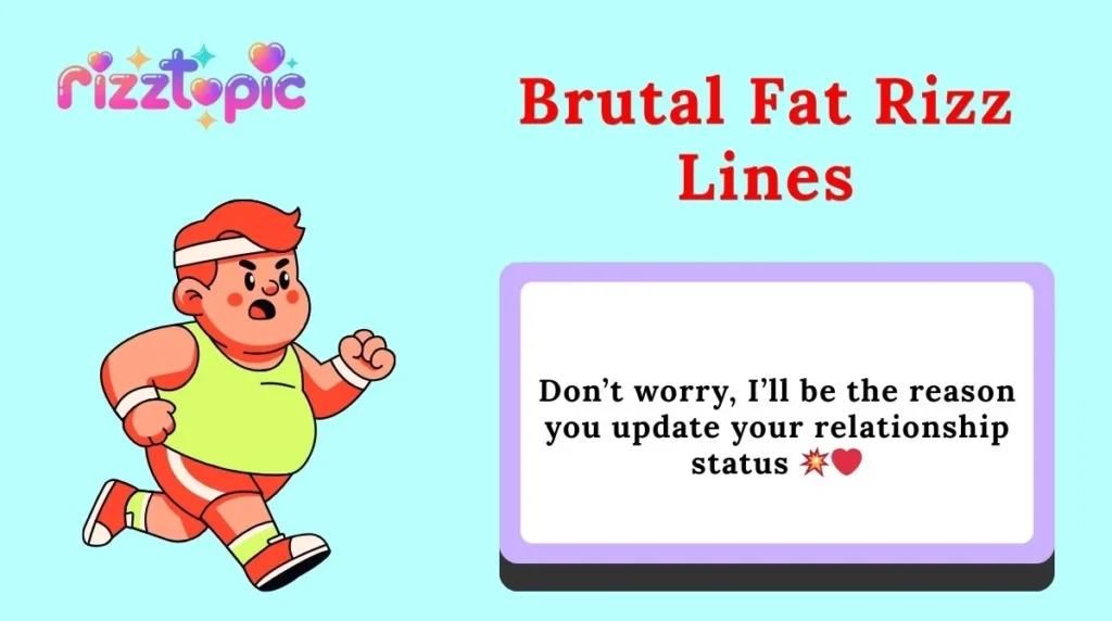 Brutal Fat Rizz Lines