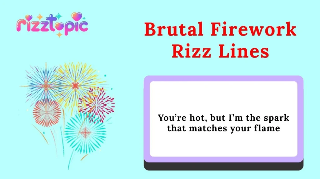 Brutal Firework Rizz Lines