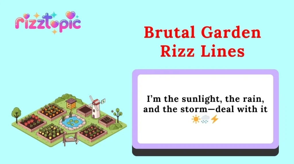 Brutal Garden Rizz Lines