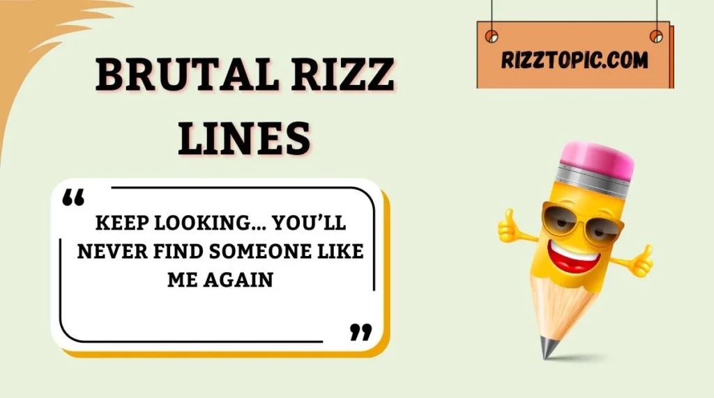 Brutal Rizz Lines